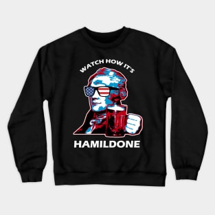 Drink with Hamiltone Crewneck Sweatshirt